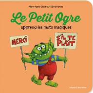 Le  petit ogre apprend les mots magiques