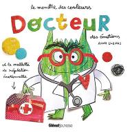 Le  monstre des couleurs, docteur des émotions : et la mallette de régulation émotionnelle