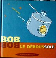 Bob le déboussolé