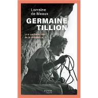 Germaine Tillion : Une certaine idée de la résistance