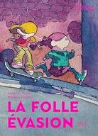 La  folle évasion