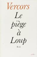 Le  piège à loup : Récit