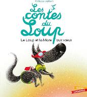 Le  Loup et la Mare aux voeux : Les contes du loup