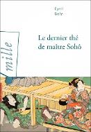 Le  dernier thé de maître Sohô