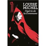 Louise Michel, l'égérie de la Commune