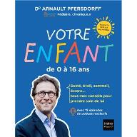Votre enfant de 0 à 16 ans
