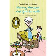 Mamy Monique s'est fait la malle