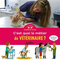 C'est quoi le métier de Vétérinaire ?