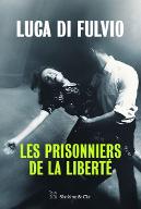 Les  prisonniers de la liberté