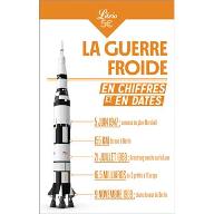 La  guerre froide en chiffres et en dates