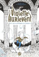 Violette Hurlevent et et les fantômes du jardin