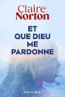 Et que Dieu me pardonne