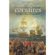 Destins et aventures corsaires : En mer ! sus à l'ennemi !