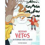 Un écureuil dans la neige. 10, Mission vétos