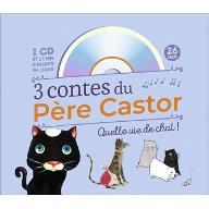 3 contes du Père Castor , Quelle vie de chat !