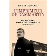 L'imprimeur de Dammartin : Dix ans après, l'otage des terroristes se raconte