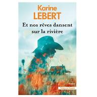 Et nos rêves dansent sur la rivière