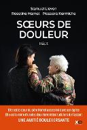 Soeurs de douleur : Récit