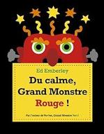 Du calme, Grand Monstre Rouge !