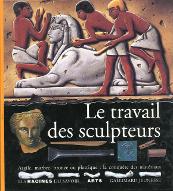 Le  travail des sculpteurs