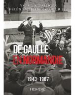 De Gaulle en Normandie : 1943-1967