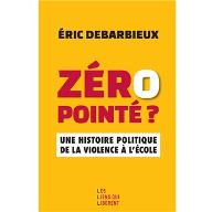 Zéro pointé ? : Une histoire politique de la violence à l'école