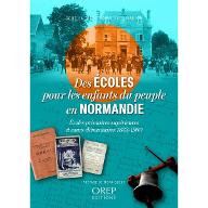 Des écoles pour les enfants du peuple en Normandie : écoles primaires supérieures et cours complémentaires, 1833-1960