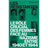 Les  Résistantes : Le rôle crucial des femmes face au nazisme
