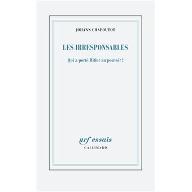Les  Irresponsables : Qui a porté Hitler au pouvoir ?