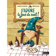 J'adore le jus de rat !