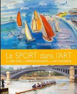 Le  sport dans l'art : De l'art grec à l'impressionnisme et à l'art moderne