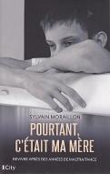 Pourtant, c'était ma mère