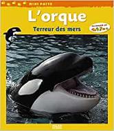 L' orque : terreur des mers