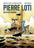 Pierre Loti : Une vie de voyageur