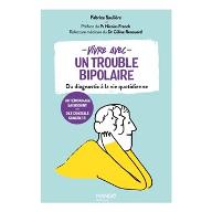 Vivre avec un trouble bipolaire : Du diagnostic à la vie quotidienne