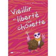 Veillir en liberté c'est chouette