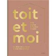 Toit et moi : Du décor de la maison au bien-être intérieur