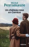 Un château rose en Corrèze : roman