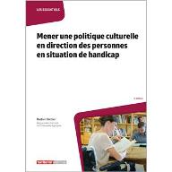 Mener une politique culturelle en direction des personnes en situation de handicap