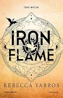 Iron Flame : Tout. Brûler.