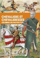 Chevaliers et chevaleresses célèbres au Moyen Age