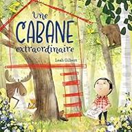 Une cabane extraordinaire