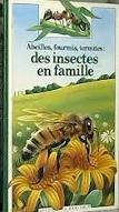 Abeilles, fourmis, termites : Des insectes en famille