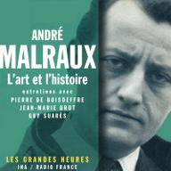 L' Art et l'histoire : Entretiens avec Pierre de Boisdeffre, Jean-Marie Drot, Guy Suares