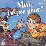 Moi, j'ai pas peur ! : Sorcières,araignée, Loup, fantôme...