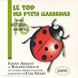 Le  Top des p'tits classiques : 16 petites histoires racontées...sur 16 pieces celèbres pour piano