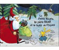 La  petite souris, le Père Noël et le lapin de Pâques