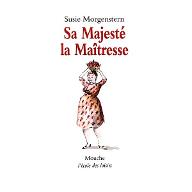 Sa majesté la maîtresse