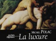 La  luxure : Fragment d'un autoportrait en luxurieux