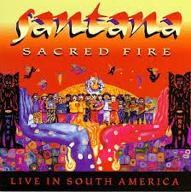Sacred fire : live in South America